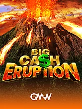 Big Cash Eruption